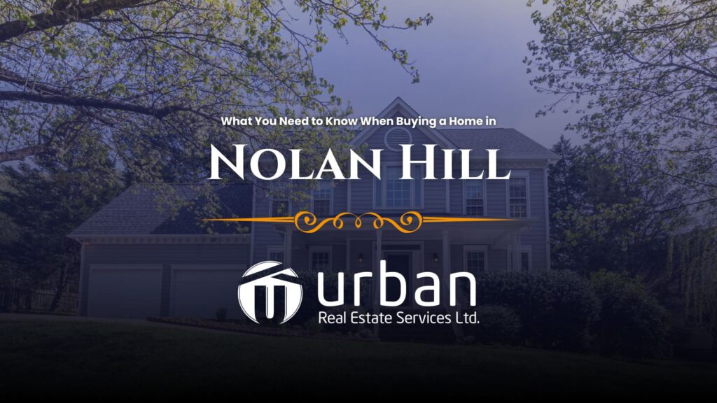What to Know Before Buying a Home in Nolan Hill